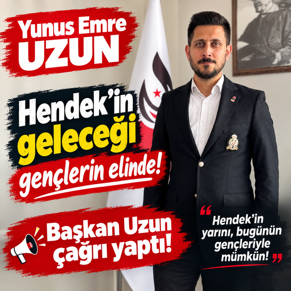 Yunus Emre Uzun’dan Hendek siyasetine değişim çağrısı: “Hendek’in geleceği gençlerde!”